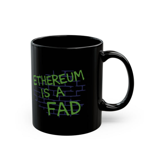 Ethereum Is A Fad Mug - Black