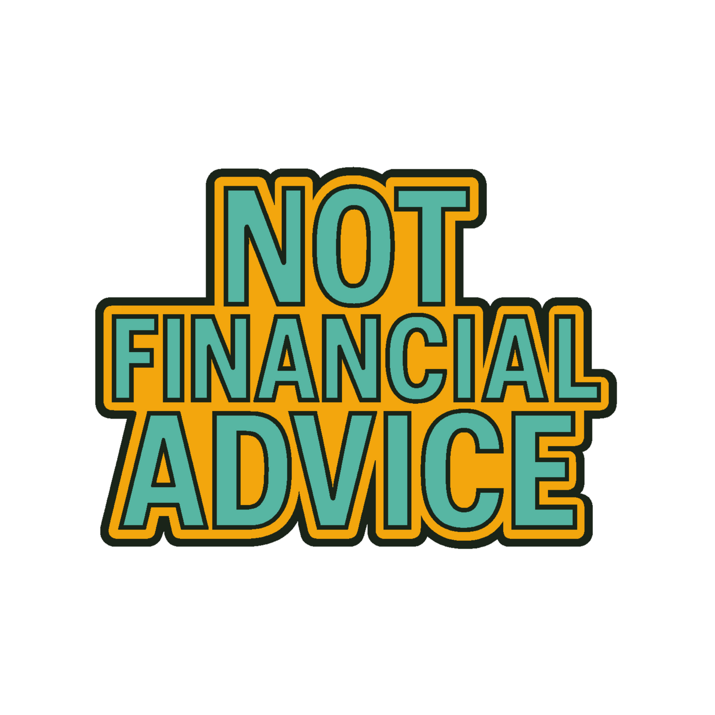 Not Financial Advice Cotton Tee (unisex)