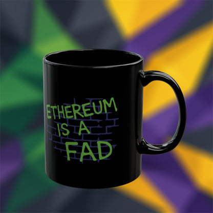 Ethereum Is A Fad Mug - Black