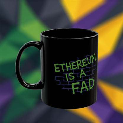 Ethereum Is A Fad Mug - Black