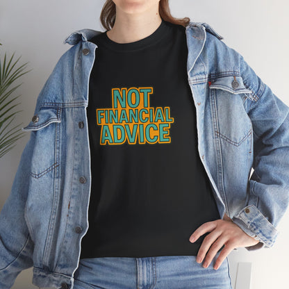 Not Financial Advice Cotton Tee (unisex)
