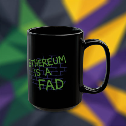 Ethereum Is A Fad Mug - Black